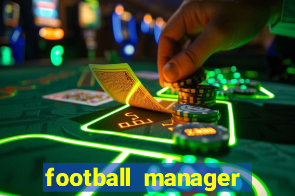 football manager 2021 touch 21.4.0 apk